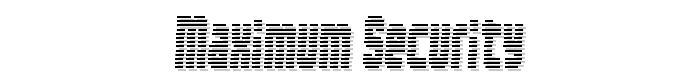 Maximum Security font